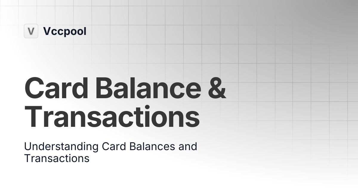 Card Balance & Transactions | Vccpool